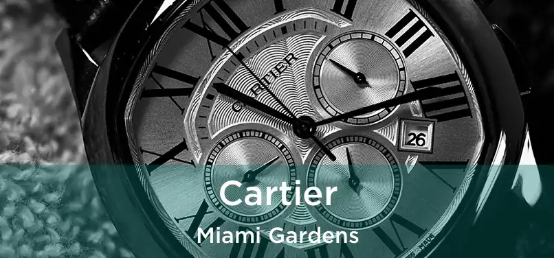 Cartier Miami Gardens