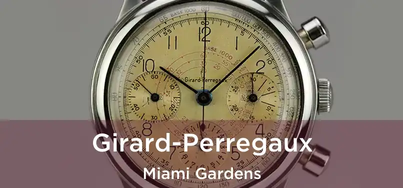 Girard-Perregaux Miami Gardens